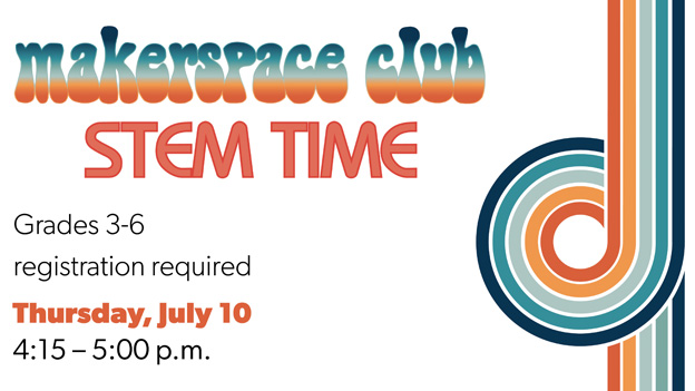 makerplace club stem time, click for details